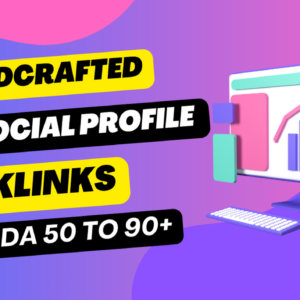 I will create 100 Social Profile SEO backlinks from Moz DA 50 to DA 90 plus websites
